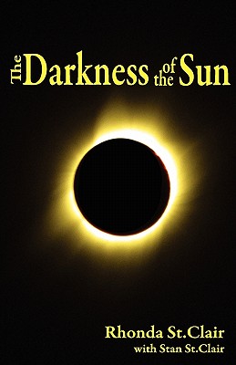 The Darkness of the Sun - St Clair, Stan, and St Clair, Rhonda