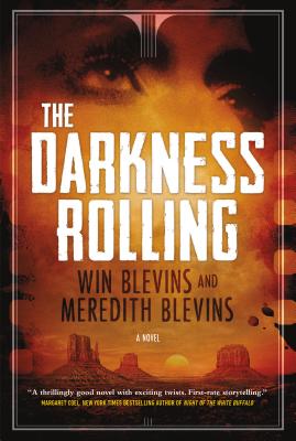 The Darkness Rolling - Blevins, Win, and Blevins, Meredith