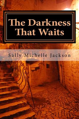 The Darkness That Waits - Jackson, Sally Michelle