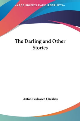 The Darling and Other Stories - Chekhov, Anton Pavlovich