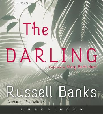 The Darling CD - Banks, Russell, and Hurt, Mary Beth (Read by)