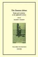 The Darnton Debate: Books and Revolution in the Eighteenth Century