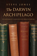 The Darwin Archipelago: The Naturalist's Career Beyond Origin of Species