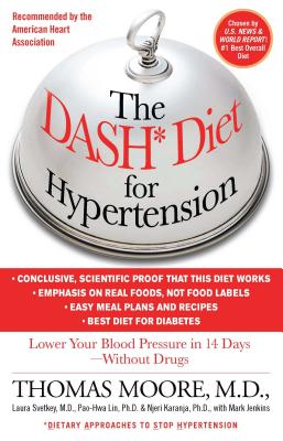 The Dash Diet for Hypertension: Lower Your Blood Pressure in 14 Days - Without Drugs - Jenkins, Mark, and Moore, Thomas J, M.D