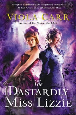 The Dastardly Miss Lizzie: An Electric Empire Novel - Carr, Viola