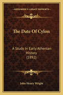 The Date of Cylon: A Study in Early Athenian History (1892)