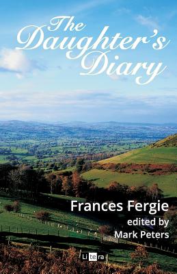 The Daughter's Diary - Peters, Mark (Editor), and Fergie, Frances