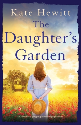 The Daughter's Garden: A completely gripping historical page-turner - Hewitt, Kate