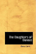 The Daughters of Danaus - Caird, Mona