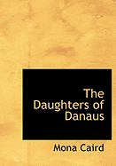 The Daughters of Danaus - Caird, Mona