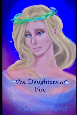 The Daughters of Fire - Jones, Adele (Translated by), and de Nerval, Grard