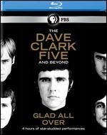 The Dave Clark Five and Beyond: Glad All Over [2 Discs] [Blu-ray]