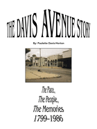 The Davis Avenue Story: The Place, the People, the Memories 1799-1986
