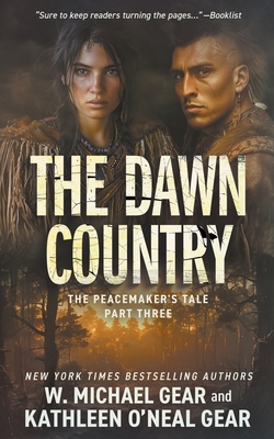 The Dawn Country: A Historical Fantasy Series - Gear, W Michael, and O'Neal Gear, Kathleen