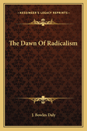 The Dawn Of Radicalism