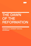 The Dawn of the Reformation