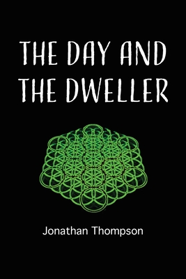 The day and the dweller - Thompson, Jonathan