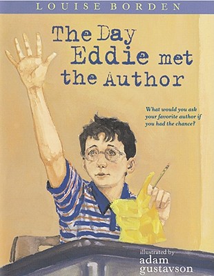 The Day Eddie Met the Author - Borden, Louise