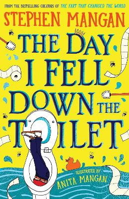 The Day I Fell Down the Toilet - Mangan, Stephen