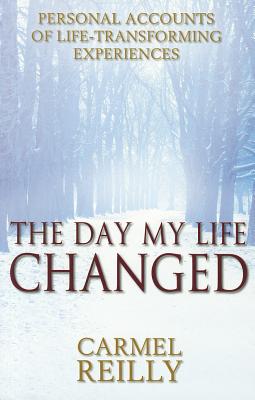The Day My Life Changed - Reilly, Carmel