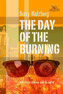 The Day of the Burning - Malzberg, Barry