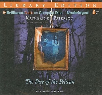 The Day of the Pelican - Paterson, Katherine, and Gilbert, Tavia (Read by)