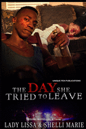 The Day She Tried To Leave: A Domestic Violence Novel