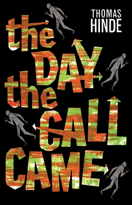 The Day the Call Came - Hinde, Thomas, and Campbell, Ramsey (Introduction by)