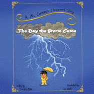 The Day the Storm Came: A Ms. Carmen's Classroom Story