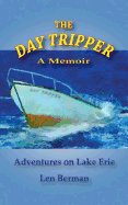 The Day Tripper: A Memior