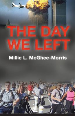 The Day We Left - McGhee-Morris, Millie L