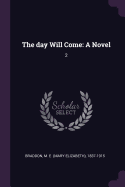 The Day Will Come: A Novel: 2