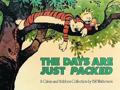 The Days Are Just Packed: A Calvin and Hobbes Collection Volume 12 - Watterson, Bill