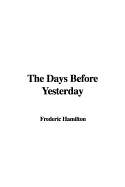 The Days Before Yesterday