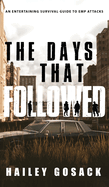 The Days That Followed: An EMP Thriller and Dystopian Novel