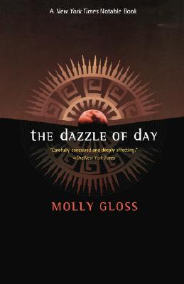 The Dazzle of Day - Gloss, Molly