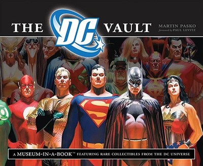 The DC Vault: A Museum-In-A-Book Featuring Rare Collectibles from the DC Universe - Pasko, Martin