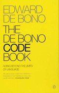 The De Bono Code Book - De Bono, Edward