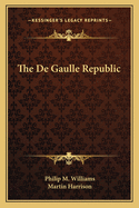 The De Gaulle Republic