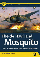 The de Havilland Mosquito: Part 1: Bomber and Photo-Reconnaissance