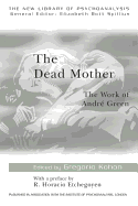 The Dead Mother: The Work of Andre Green