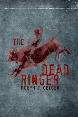 The Dead Ringer - Geiger, Robyn J