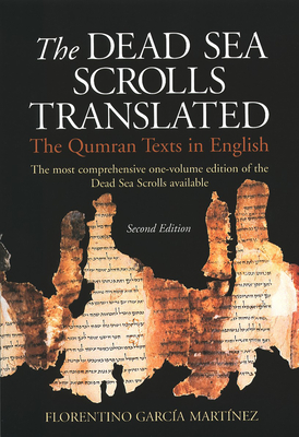 The Dead Sea Scrolls Translated: The Qumran Texts in English - Martinez, Florentino Garcia