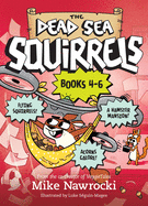 The Dead Sea Squirrels 3-Pack Books 4-6: Squirrelnapped! / Tree-Mendous Trouble / Whirly Squirrelies