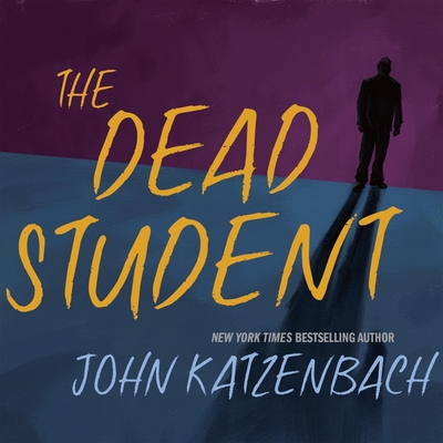 The Dead Student - Katzenbach, John, and Heyborne, Kirby, Mr. (Narrator)