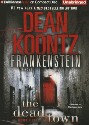The Dead Town - Koontz, Dean, and Lane, Christopher (Read by)