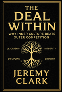 The Deal Within: Why Inner Culture Beats Outer Competition