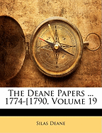 The Deane Papers ... 1774-[1790, Volume 19