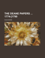 The Deane Papers ... 1774-[1790