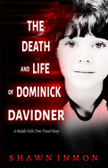 The Death and Life of Dominick Davidner